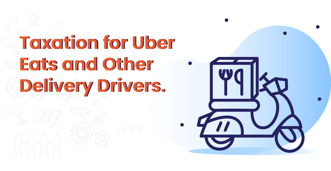 Taxation for Uber Eats and Other Delivery Drivers