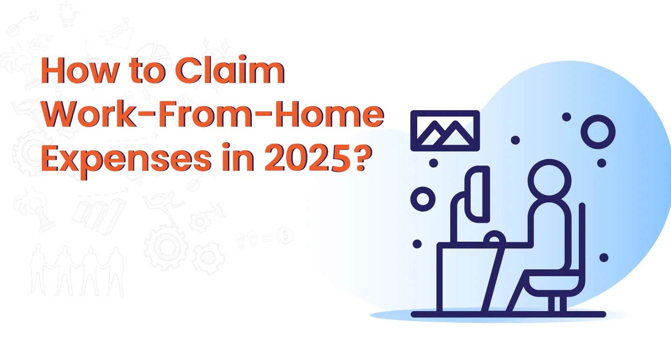 How to Claim Work-From-Home Expenses in 2025?