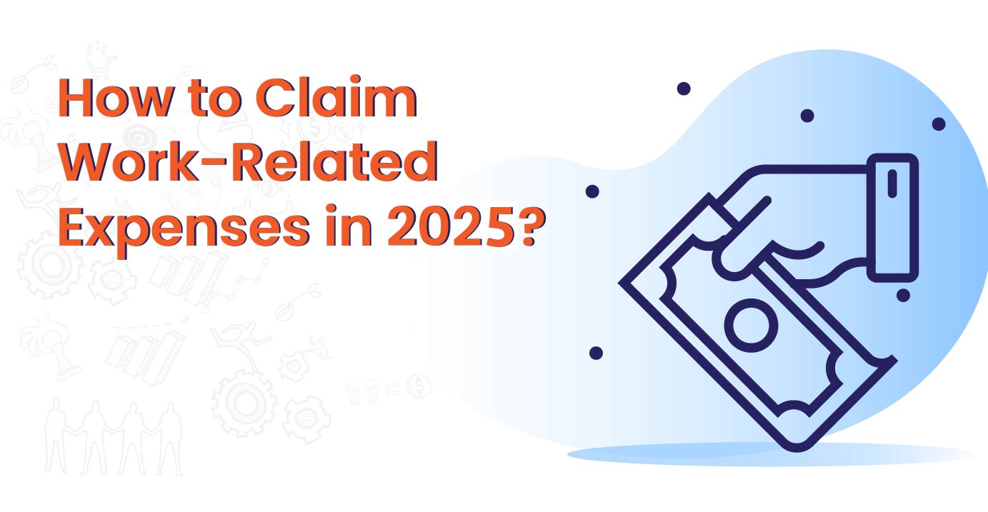 How to Claim Work Related Expenses in 2025?