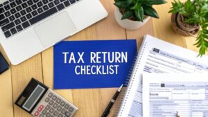 Tax Return Checklist Australia 2025 | Complete Guide