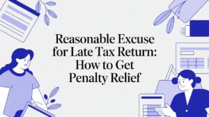 Illustration showing taxpayers and documents explaining reasonable excuses for late tax returns and penalty relief in Australia.