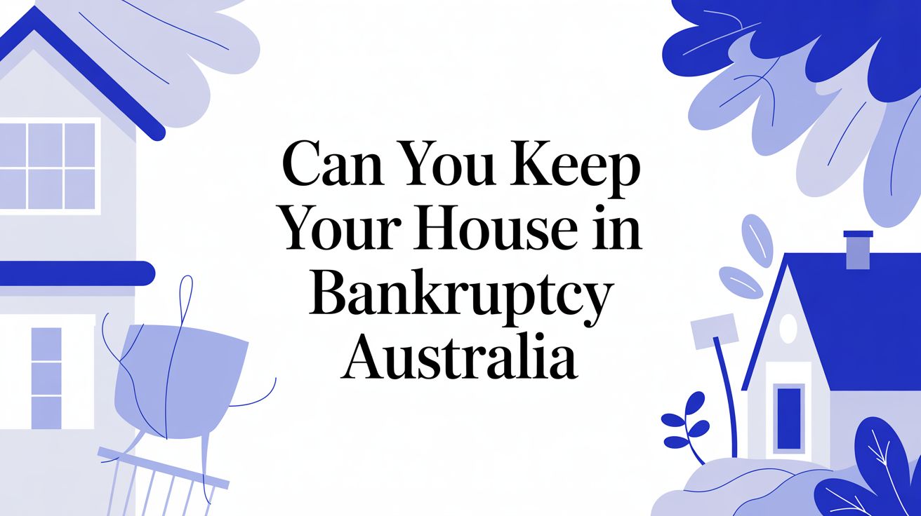 Can you keep your house in bankruptcy Australia illustration with residential homes and blue design elements