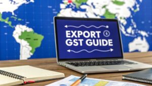 Laptop on desk displaying “Export GST Guide” with world map in background, representing GST-free exports for overseas clients.