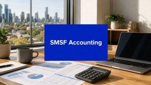 SMSF accounting concept image showing financial reports, calculator, laptop and Melbourne city view in an office setting.