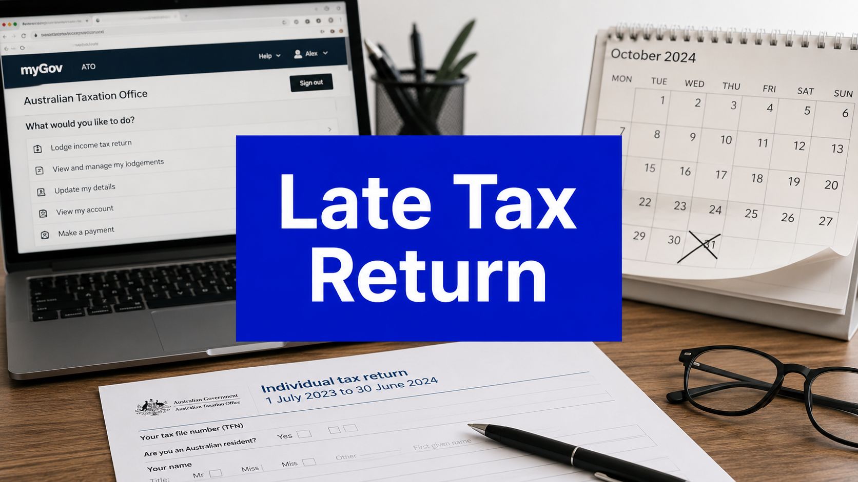 Laptop displaying the ATO myGov tax return portal beside an October calendar marked after the tax return deadline and an Australian individual tax return form, illustrating a late tax return in Australia.
