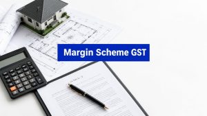 Margin scheme GST explained for property developers
